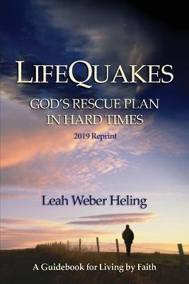 LifeQuakes: God's Rescue Plan In Hard Times - Leah Weber Heling