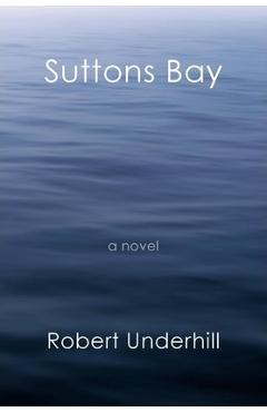 Poza produsului Suttons Bay - Robert Underhill