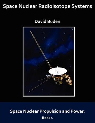 Space Nuclear Radioisotope Systems - David Buden