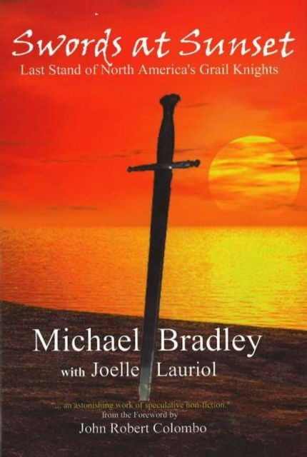 Coperta cărții 'Swords at Sunset: Last Stand of North America's Grail Knights - Michael Bradley'