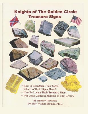Knights of the Golden Circle Treasure Signs - Roy William Roush Ph. D.