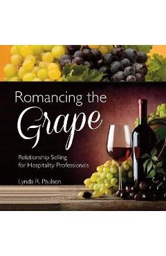 Coperta cărții 'Romancing the Grape - Lynda Paulson'