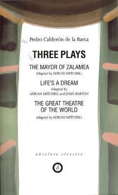 Calderon: Three Plays - Pedro Calderon De La Barca