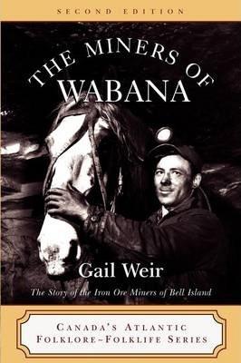 The Miners of Wabana - Gail Weir
