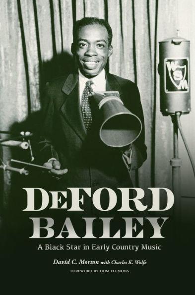 Deford Bailey: A Black Star in Early Country Music - David C. Morton