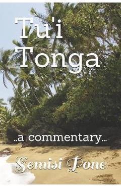 Coperta cărții 'Tu'i Tonga: ..a commentary... - Semisi Pone'
