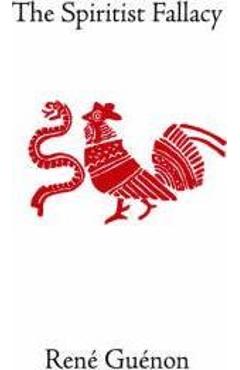Coperta cărții 'The Spiritist Fallacy - Rene Guenon'