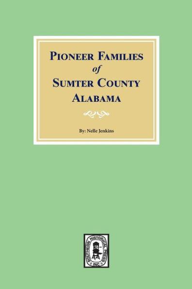 Pioneer Families of Sumter County, Alabama - Nellie Morris Jenkins