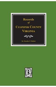 Coperta cărții 'Culpeper County, Virginia, Records Of. - Dorothy F. Wulfeck'