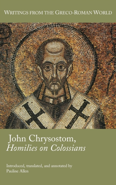 John Chrysostom, Homilies on Colossians - Pauline Allen
