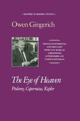 The Eye of Heaven: Ptolemy, Copernicus, Kepler - Owen Gingerich