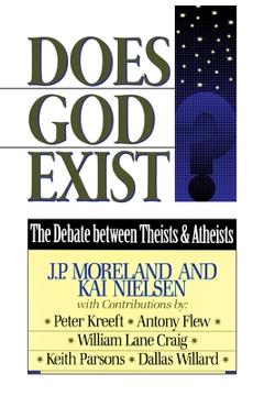Does God Exist?: The Debate Between Theists & Atheists - J. P. Moreland