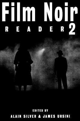 Film Noir Reader 2 - Alain Silver