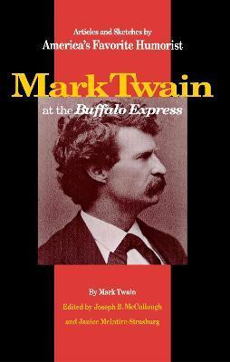 Mark Twain at the Buffalo Express - Mark Twain