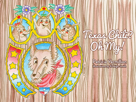 Texas Chili? Oh My! - Patricia Vermillion