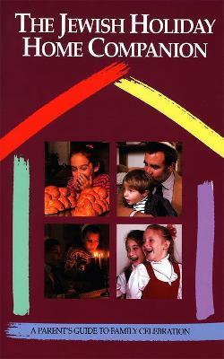 The Jewish Holiday Home Companion - Behrman House