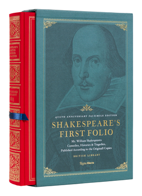 Shakespeare's First Folio: 400th Anniversary Facsimile Edition: Mr. William Shakespeares Comedies, Histories & Tragedies, Published According to the O - William Shakespeare