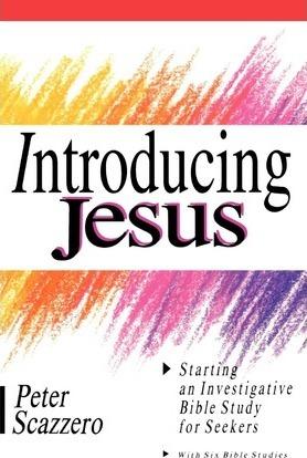 Introducing Jesus - Peter Scazzero