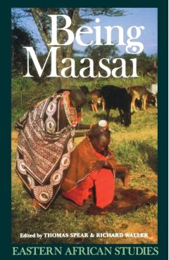 Coperta cărții 'Being Maasai: Ethnicity and Identity In East Africa - Thomas Spear'