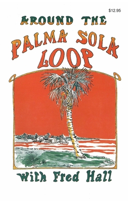 Around the Palma Sola Loop - Fred Hall