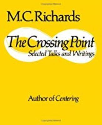 The Crossing Point: Poems - Mary Caroline Richards