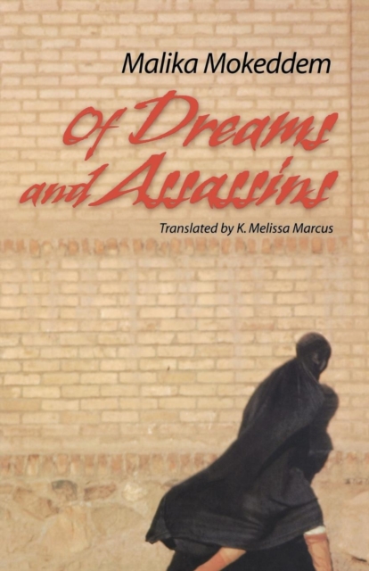 Of Dreams and Assassins - Malika Mokeddem