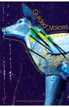 Coperta cărții 'Guided by Voices: A Brief History: Twenty-One Years of Hunting Accidents in the Forests of Rock and Roll - James Greer'