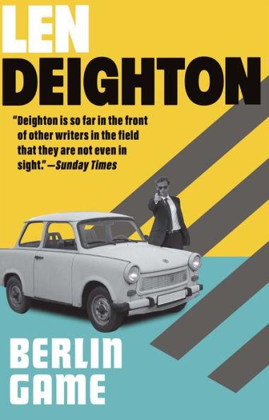 Berlin Game: A Bernard Sampson Novel - Len Deighton