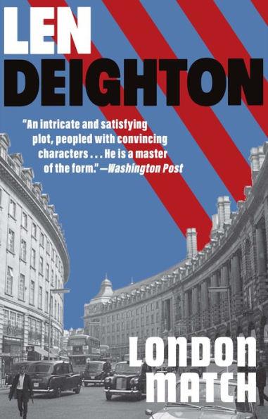 London Match: A Bernard Sampson Novel - Len Deighton