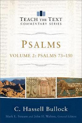 Psalms: Psalms 73-150 - C. Hassell Bullock