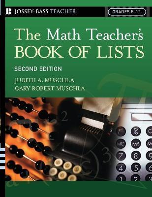 The Math Teacher's Book of Lists - Judith A. Muschla