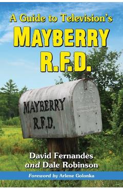 Poza produsului A Guide to Television's Mayberry R.F.D. - David Fernandes