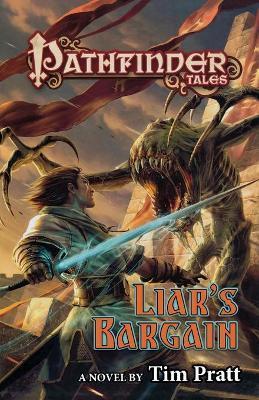 Pathfinder Tales: Liar's Bargain - Tim Pratt