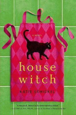 Housewitch - Katie Schickel