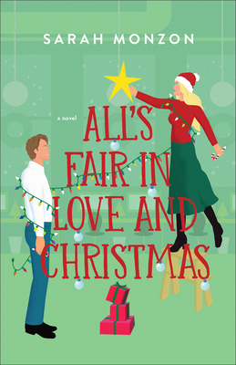 All's Fair in Love and Christmas - Sarah Monzon