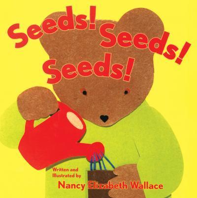 Seeds! Seeds! Seeds! - Nancy Elizabeth Wallace