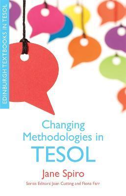 Changing Methodologies in TESOL - Jane Spiro