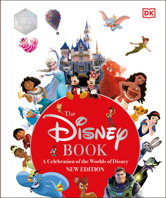 The Disney Book New Edition: A Celebration of the World of Disney: Centenary Edition - Dk