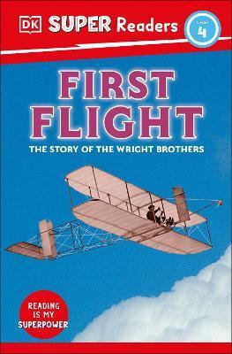 DK Super Readers Level 4 First Flight: The Story of the Wright Brothers - Dk