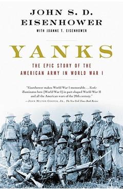 Coperta cărții 'Yanks: The Epic Story of the American Army in World War I - John Eisenhower'