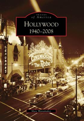 Coperta cărții 'Hollywood 1940-2008 - Marc Wanamaker'