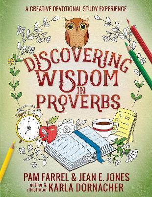 Discovering Wisdom in Proverbs: A Creative Devotional Study Experience - Jean E. Jones