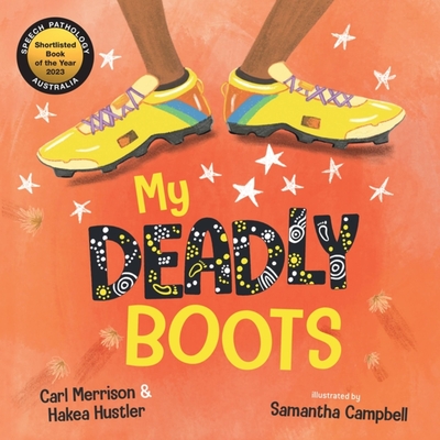 My Deadly Boots - Hakea Hustler
