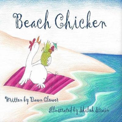 Beach Chicken - Dawn Clower