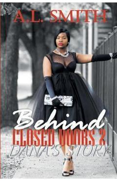 Coperta cărții 'Behind Closed Doors 2: Dana's Story - A. L. Smith'