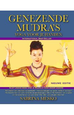 Genezende Mudra's: Yoga Voor Je Handen - Sabrina Mesko
