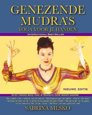 Genezende Mudra's: Yoga Voor Je Handen - Sabrina Mesko