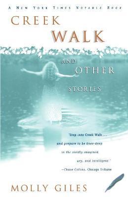 Creek Walk and Other Stories - Molly Giles