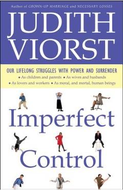 Coperta cărții 'Imperfect Control: Our Lifelong Struggles with Power and Surrender - Judith Viorst'