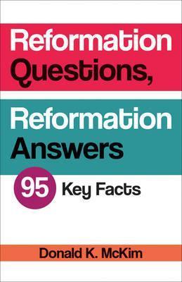 Reformation Questions, Reformation Answers - Donald K. Mckim